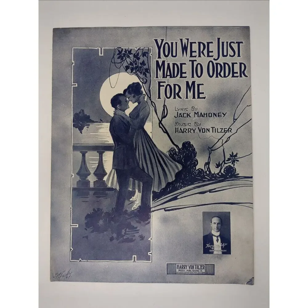 1916 You Were Just‎ Made To Order For Me Sheet Music by Harry Von Tilzer